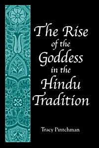 The Rise of the Goddess in the Hindu Tradition (Paperback)