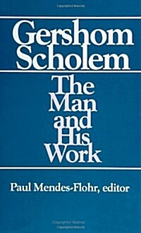 Gershom Scholem: The Man and His Work (Paperback)