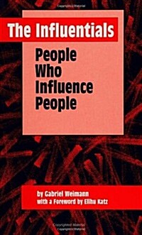 The Influentials: People Who Influence People (Paperback)
