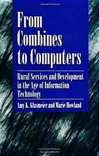 From Combines to Computers: Rural Services and Development in the Age of Information Technology (Paperback)