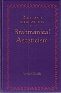 Rules and Regulations of Brahmanical Asceticism (Hardcover)