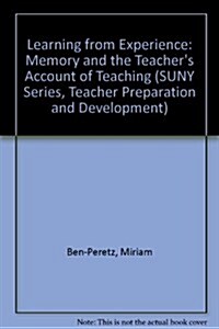 Learning from Experience: Memory and the Teachers Account of Teaching (Hardcover)