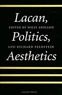 Lacan, Politics, Aesthetics (Paperback)
