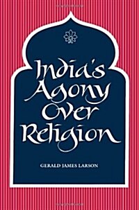 Indias Agony Over Religion (Paperback)