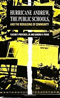 Hurricane Andrew, the Public Schools, and the Rebuilding of Community (Paperback)