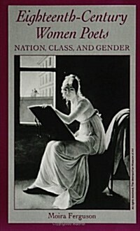 Eighteenth-Century Women Poets: Nation, Class, and Gender (Paperback)