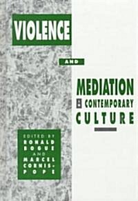 Violence and Mediation in Contemporary Culture (Hardcover)