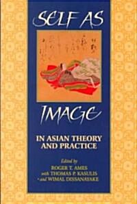 Self as Image in Asian Theory and Practice (Paperback)