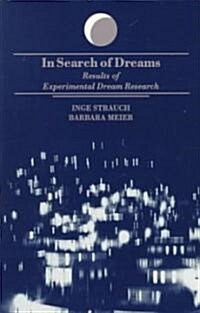 In Search of Dreams: Results of Experimental Dream Research (Paperback)