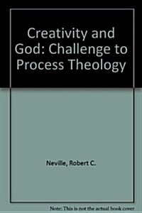 Creativity and God: A Challenge to Process Theology, New Edition (Hardcover)