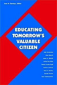 Educating Tomorrows Valuable Citizen (Paperback)