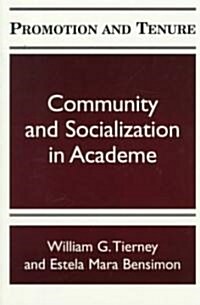 Promotion and Tenure: Community and Socialization in Academe (Paperback)