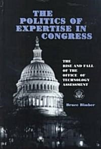 The Politics of Expertise in Congress (Hardcover)