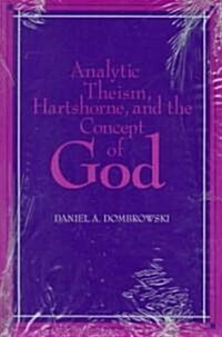 Analytic Theism, Hartshorne, and the Concept of God (Paperback)