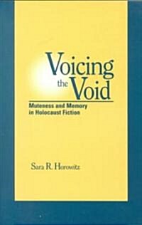 Voicing the Void: Muteness and Memory in Holocaust Fiction (Paperback)