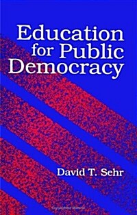 Education for Public Democracy (Paperback)