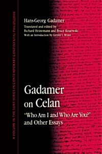Gadamer on Celan: Who Am I and Who Are You? and Other Essays (Paperback)