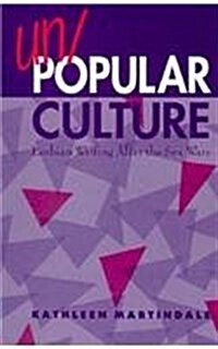 Un/Popular Culture: Lesbian Writing After the Sex Wars (Hardcover)