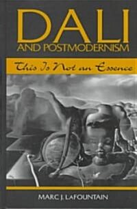 Dali and Postmodernism: This Is Not an Essence (Hardcover)