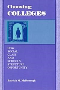 [중고] Choosing Colleges: How Social Class and Schools Structure Opportunity (Paperback)