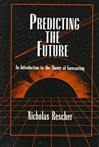 Predicting the Future: An Introduction to the Theory of Forecasting (Hardcover)