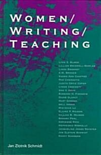 Women/Writing/Teaching (Hardcover)