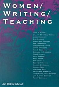 Women/Writing/Teaching (Paperback)