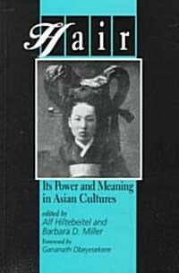 Hair: Its Power and Meaning in Asian Cultures (Hardcover)