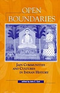 Open Boundaries: Jain Communities and Cultures in Indian History (Paperback)
