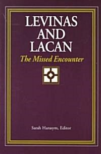Levinas and Lacan: The Missed Encounter (Paperback)
