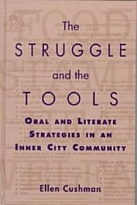 The Struggle and the Tools: Oral and Literate Strategies in an Inner City Community (Hardcover)