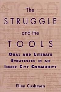 The Struggle and the Tools: Oral and Literate Strategies in an Inner City Community (Paperback)