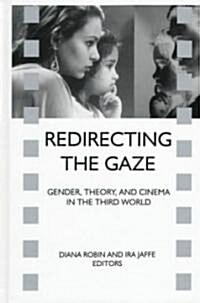 Redirecting the Gaze: Gender, Theory, and Cinema in the Third World (Hardcover)