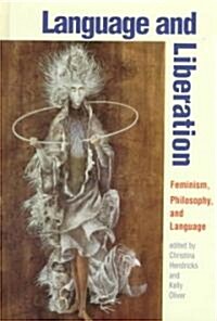 Language and Liberation: Feminism, Philosophy, and Language (Hardcover)