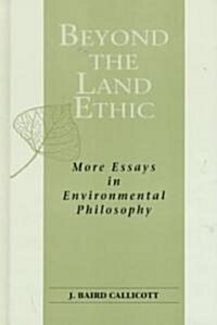 Beyond the Land Ethic: More Essays in Environmental Philosophy (Hardcover)