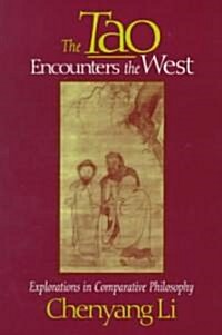 The Tao Encounters the West: Explorations in Comparative Philosophy (Paperback)