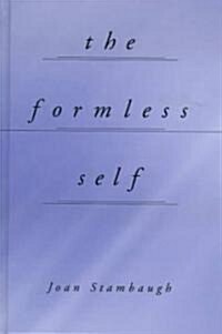 The Formless Self (Hardcover)