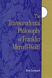 The Transcendental Philosophy of Franklin Merrell-Wolff (Hardcover)