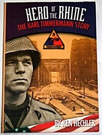 Hero of the Rhine: The Karl Timmermann Story (Paperback, 1st)