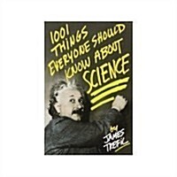 1001 Things Everyone Should Know About Science (Hardcover, 1st)