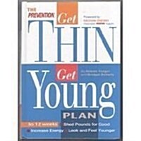 The Prevention Get Thin Get Young Plan (Hardcover)
