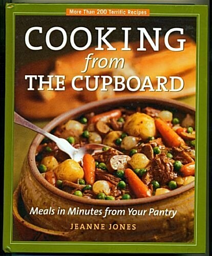 Cooking from the Cupboard: Meals in Minutes from Your Pantry (Hardcover)