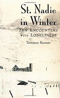 St. Nadie in Winter: Zen Encounters with Loneliness (Paperback)