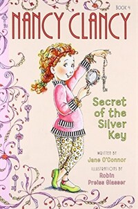 Fancy Nancy: Nancy Clancy, Secret of the Silver Key (Paperback)