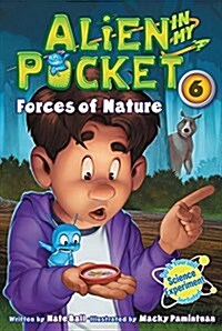 Alien in My Pocket #6: Forces of Nature (Paperback)