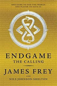 Endgame : the calling