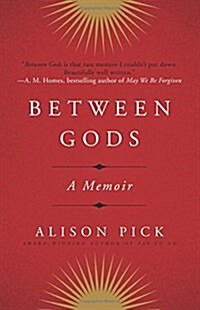 Between Gods: A Memoir (Paperback)