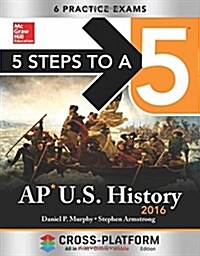 5 Steps to a 5 AP Us History 2016, Cross-Platform Edition (Paperback, 7, Revised)