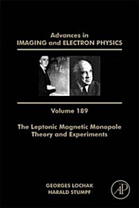 The Leptonic Magnetic Monopole - Theory and Experiments: Volume 189 (Hardcover, 189)