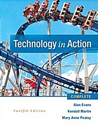 Technology in Action Complete (Paperback, 12, Revised)